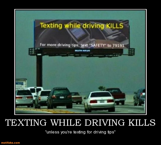 texting-while-driving-kills-texting-driving-demotivational-posters-1334161296.jpg